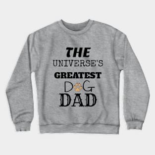 The best Dog Dad Crewneck Sweatshirt